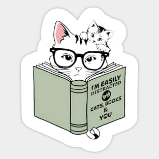 Easily Distracted By Cats Books And You Funny Cat Book Lover Sticker